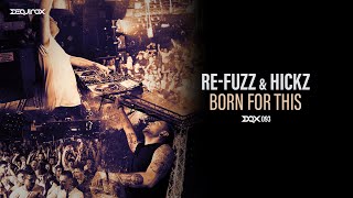 [DQX093] Re-Fuzz & Hickz - Born For This