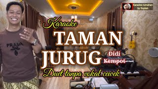 TAMAN JURUG Karaoke duet | Didi Kempot | Karaoke rumahan | Supian