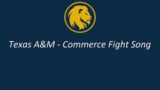 Texas Agricultural and Mechanical University - Commerce's Fight Song