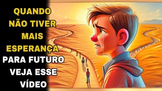 O Destino - Você Pode Mudar Sua Vida! História Para Refletir Sobre Escolhas de Vida