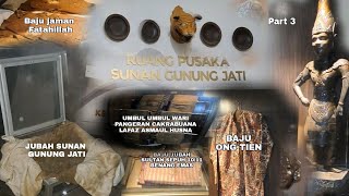 JUBAH & PUSAKA PENINGGALAN SUNAN GUNUNG JATI & RATU ONG TIEN || Ruang Pusaka