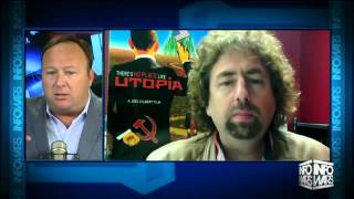 Joel Gilbert on Alex Jones Show July 17, 2014 - There's No Place Like Utopia