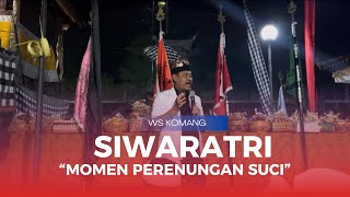 Siwaratri “Perenungan Suci”