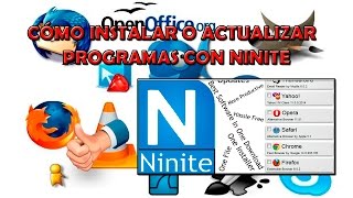 CÓMO INSTALAR O ACTUALIZAR PROGRAMAS CON NINITE 2015