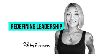 Redefining Leadership