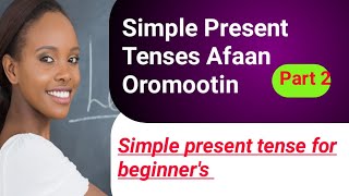 Barumsa Afaan ingilizii #present_tenses #englishafaanoromo #kemo_tube  #barnoota_afaan_oromoo