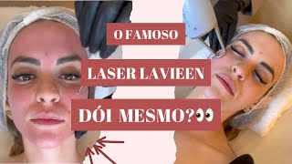 LASER LAVIEEN | Dói? Vale a pena?