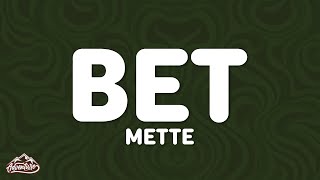 METTE - BET (Lyrics)