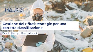 Gestione dei rifiuti: strategie per una corretta classificazione