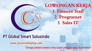 Lowongan Kerja LoKer Finance Staff, Programer dan Sales IT PT. GSS