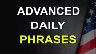 Everyday Advanced Phrases to Level Up Your English