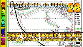 How to Create Drawing Template for Plan Profile and Section Sheets in AutoCAD Civil 3D | Lesson 28