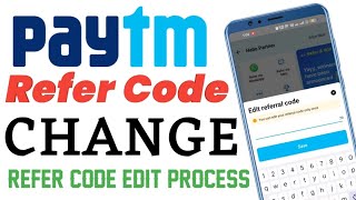 How to Change Paytm Refer Code !! Paytm Refer Edit Process