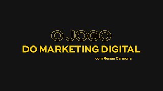 O jogo do marketing igital