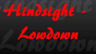 Hindsight - Lowdown