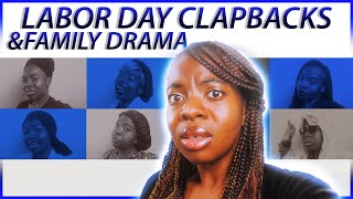 FAMILY DRAMA 48: Grilling the Family for Labor Day | Clapbacks