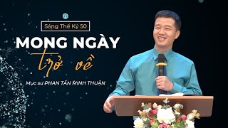 BÀI GIẢNG | MONG NGÀY TRỞ VỀ | SÁNG THẾ KÝ 50