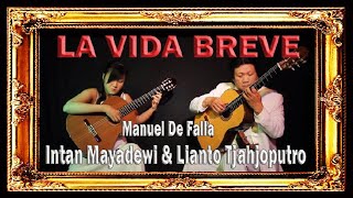 LA VIDA BREVE - Manuel de Falla - Lianto Tjahjoputro & Intan Mayadewi Tjahjaputra