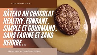 GÂTEAU AU CHOCOLAT HEALTHY, FONDANT, SIMPLE ET GOURMAND🍫 (TOUT ÇA SANS FARINE ET SANS BEURRE...)N°15