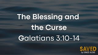 The Curse and the Blessing - Galatians