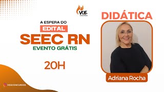 A espera do edital - SEEC RN - Didática