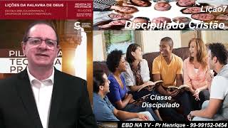 Lição 7, Central Gospel, Discipulado Cristão, 3Tr23, Pr Henrique, EBD NA TV, Pilares da Teologia