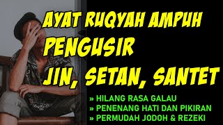 RUQYAH AMPUH PENGUSIR JIN, SETAN & SANTET. PENENANG HATI & JIWA, PERMUDAH JODOH & REZEKI