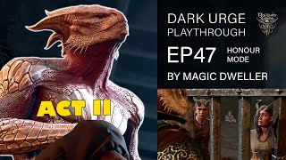 BG3 EP 47 | Honour Difficulty | Dark Urge | Full Playthrough | Patch 7