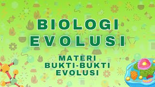 VIDEO PEMBELAJARAN BUKTI-BUKTI EVOLUSI