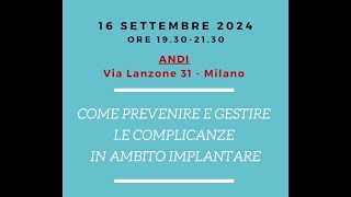 "Come prevenire e gestire le complicanze in ambito implantare" evento CAO Milano - 16 Settembre 2024