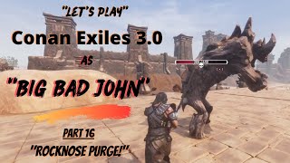 Let's Play Conan Exiles 3.0 as "Big Bad John"