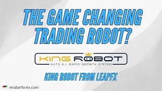 Gamechanging Forex Trading Robot - King Robot from Leapfx - Better than MoneyTree?