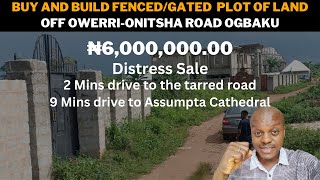 ₦6M ($7K) BUY AND BUILD FENCED AND GATED PLOT OF LAND OFF OWERRI-ONITSHA EXPRESS ROAD OGBAKU