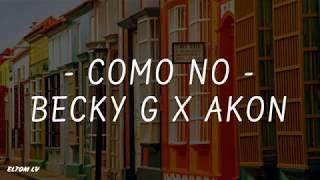 Becky G & Akon - Como no (Letra)