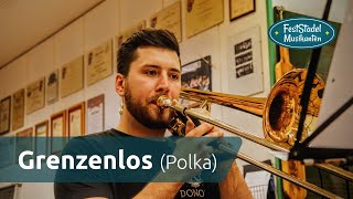 Grenzenlos (Polka) – Feststadelmusikanten