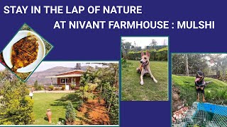 NIVANT FARMHOUSE : MULSHI