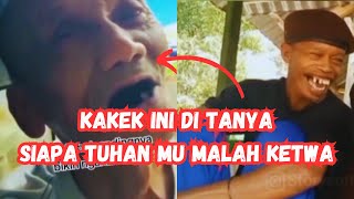 KAKEK INI DI TANYA PAS MATI  MALAH KETAWA #lucu