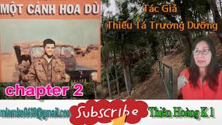 Một Cánh Hoa Dù Chapter 2/ Tác Giả Thiếu Tá Trương Dưỡng/ Diễn Đọc Thiên Hoàng