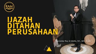 PENAHANAN IJAZAH OLEH PERUSAHAAN