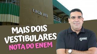 IMPORTANTE !!! DOIS VESTIBULARES  COM  VAGAS  PARA VÁRIAS ÁREAS E MEDICINA. PROVA E NOTA DE ENEM