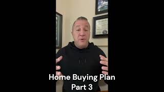 New Year Home Buying Plan Part 3