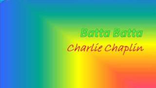 Batta Batta Charlie Chaplin (Sleng Teng Riddim)