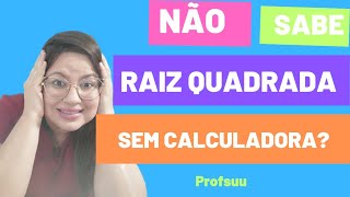 Como determinar a raíz quadrada??