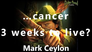 …cancer 3 weeks to live