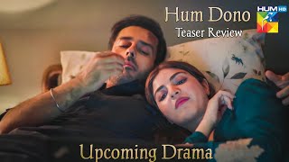 Hum Dono | Teaser Review | Azan Sami Khan - Kinza Hashmi | Release Date Annoucement | Dramaz ARL