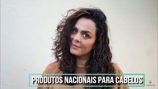 RESUMO DOS MEUS PRODUTOS NACIONAIS DE CABELO - DICAS DE BELEZA! Por Vanessa Machadoa