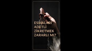 ESMALARI ADETLİ ZİKRETMENİN ZARARI VAMI??