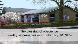 The blessing of obedience - Morning Worship 18 February 2024