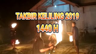 KESERUAN MALAM TAKBIR KELILING 2019