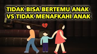 TIDAK BERTEMU ANAK DAN TIDAK DIBERI NAFKAH